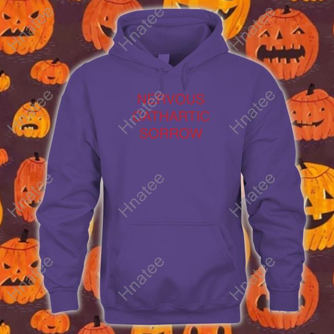 Nervous Cathartic Sorrow Tee Shirt
