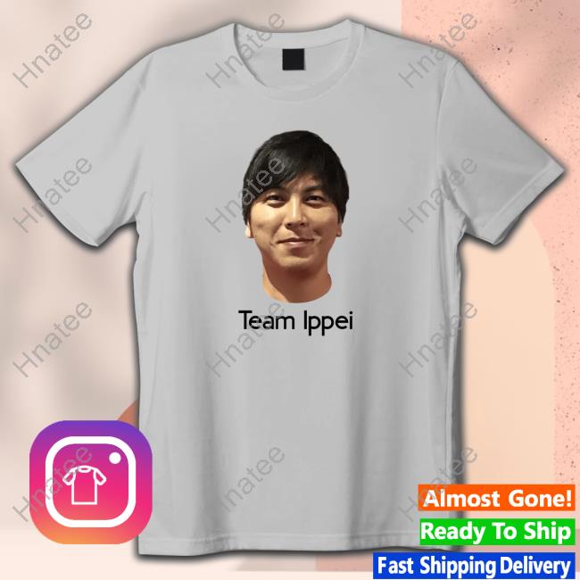 Ippei Mizuhara Official Shop Merch Team Ippei 2024 Shirt Ippei Mizuhara Official Shop Merch Team Ippei T-Shirt