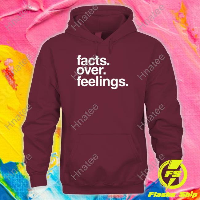 Facts Over Feelings Hoodie